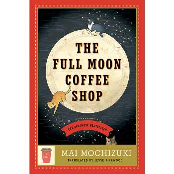 The Full Moon Coffee Shop - by  Mai Mochizuki (Hardcover)