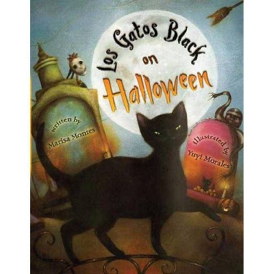 Los Gatos Black on Halloween - by  Marisa Montes (Paperback)