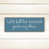 Slickblue Mom Quote Wood Sign, Life’s Better with You, Solid Pine 3.5x10 Plaque, Rustic Gift Style, Multiple Colors - 3 of 3