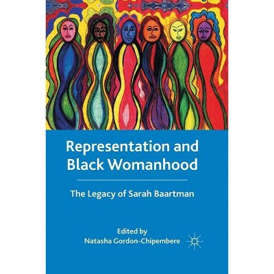 Representation and Black Womanhood - by  N Gordon-Chipembere (Paperback)
