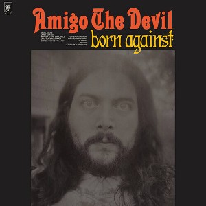 Amigo the Devil - Born Against - 1 of 1