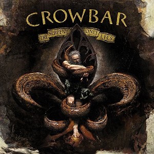 Crowbar - Serpent Only Lies - 1 of 1