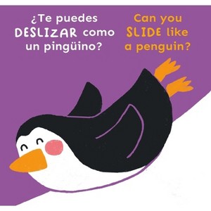 ¿Te Puedes Deslizar Como Un Pingüino?/Can You Slide Like a Penguin? - (Copy Cats Bi-Lingual) by  Child's Play (Board Book) - 1 of 1