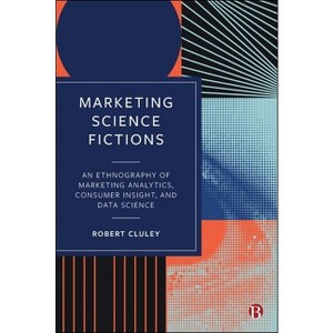 Marketing Science Fictions - by  Robert Cluley (Hardcover) - 1 of 1