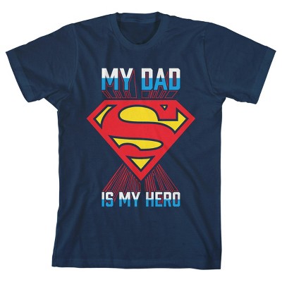 Superman My Dad Is My Hero Boy\'s Navy T-shirt : Target