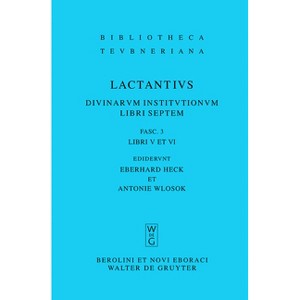 Libri V et VI - (Bibliotheca Scriptorum Graecorum Et Romanorum Teubneriana) by  Lucius Caelius Firmianus Lactantius (Paperback) - 1 of 1