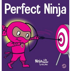 Perfect Ninja - (Ninja Life Hacks) by  Mary Nhin (Hardcover) - 1 of 1