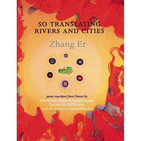 So Translating Rivers and Cities - by  Er Zhang (Paperback) - image 1 of 1