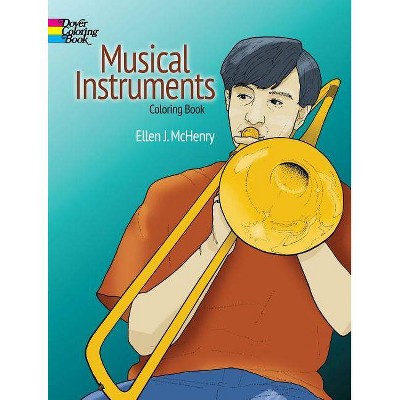 Musical Instruments Coloring Book - (Dover Design Coloring Books) by  Ellen J McHenry (Paperback)