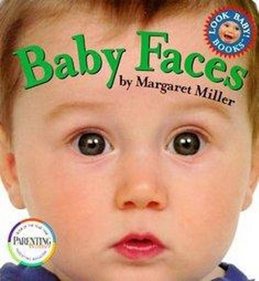 Baby Faces - (Look Baby! Books) by  Margaret Miller (Board Book)