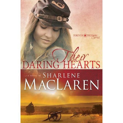 Their Daring Hearts, 2 - (Forever Freedom) by  Sharlene MacLaren (Paperback)