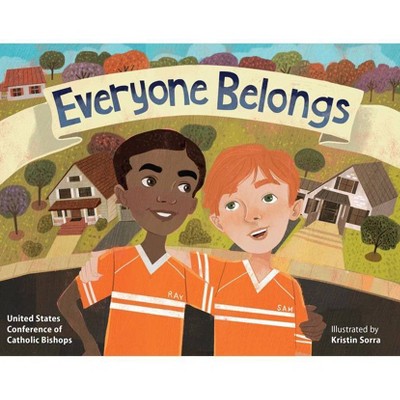 Everyone Belongs - by  Usccb Department of Justice Peace and Human Development (Paperback)