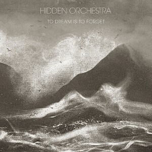 Hidden Orchestra - To Dream Is to Forget (Vinyl) - 1 of 1