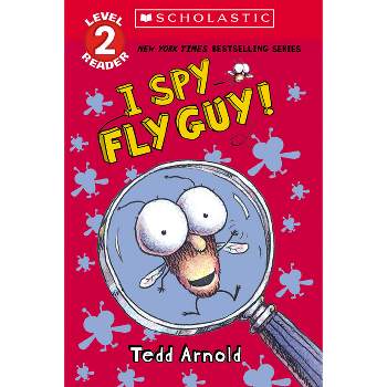 I Spy Fly Guy! (Scholastic Reader, Level 2) - by  Tedd Arnold (Paperback)