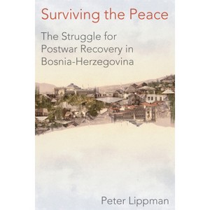 Surviving the Peace - by  Peter Lippman (Hardcover) - 1 of 1