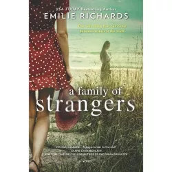 A Family of Strangers - by  Emilie Richards (Paperback)