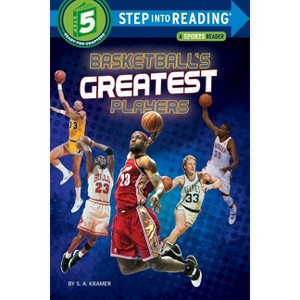 Basketball's Greatest Players - (Step Into Reading) by  S A Kramer (Paperback) - 1 of 1