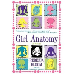 Girl Anatomy - by  Rebecca Bloom (Paperback) - 1 of 1