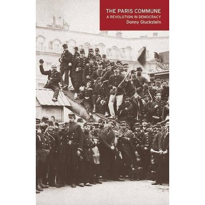 The Paris Commune - by  Donny Gluckstein (Paperback)