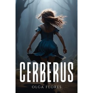 Cerberus - by  Olga Flores (Paperback) - 1 of 1
