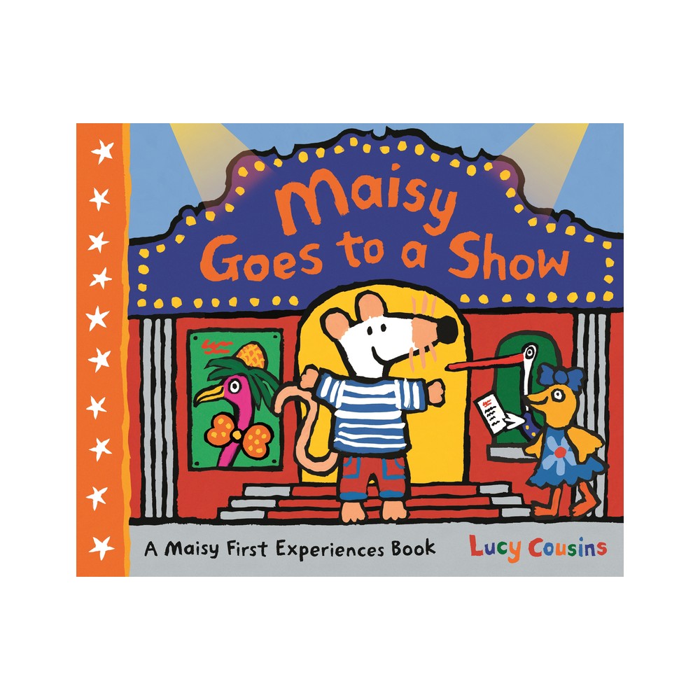 Maisy Goes to a Show - (Maisy First Experiences) by Lucy Cousins (Paperback)