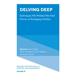 Delving Deep - (Research Methodology in Strategy and Management) by  Paula O'Kane & John R Busenbark & Aaron F McKenny & Sotirios Paroutis - 1 of 1