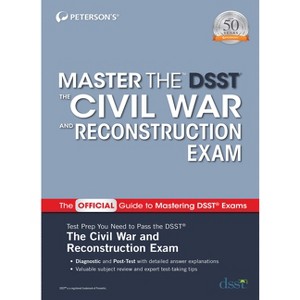 Master the Dsst the Civil War and Reconstruction Exam - by  Peterson's (Paperback) - 1 of 1