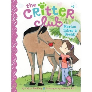 Marion Takes a Break - (Critter Club) by  Callie Barkley (Hardcover) - 1 of 1
