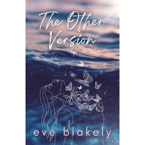 The Other Version - by  Eve Blakely (Paperback) - 1 of 1