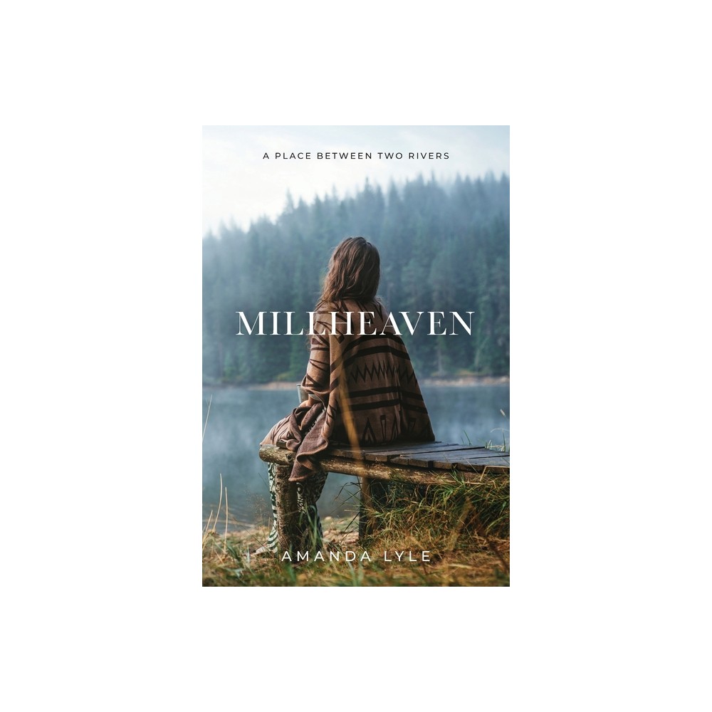 Millheaven - by Amanda Lyle (Paperback)