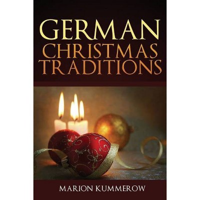 German Christmas Traditions - by  Marion Kummerow (Paperback)