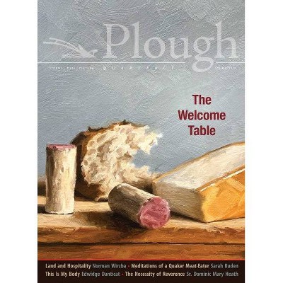 Plough Quarterly No. 20 - The Welcome Table - (Paperback)