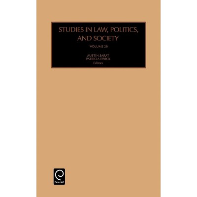 Studies in Law, Politics and Society - (Studies in Law, Politics, and Society) by  Austin Sarat & Patricia Ewick (Hardcover)