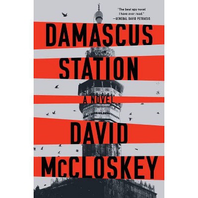 Damascus Station - by  David McCloskey (Hardcover)