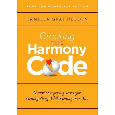 Cracking the Harmony Code - by  Camilla Gray-Nelson (Paperback)