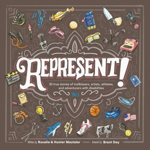 Represent! - by  Rosalie Mastaler & Hunter Mastaler (Paperback) - 1 of 1