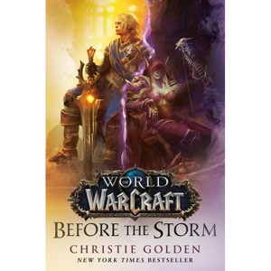 World of Warcraft: Before the Storm - by  Christie Golden (Paperback) - 1 of 1