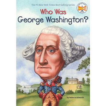 Who Was George Washington? ( Who Was) (Paperback) by Roberta Edwards