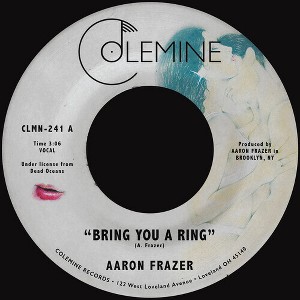 Aaron Frazer - Bring You A Ring / You Don't Wanna Be My Baby (vinyl 7 inch single) - 1 of 1