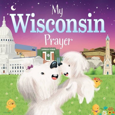 My Wisconsin Prayer - (My Prayer) by  Trevor McCurdie (Board Book)
