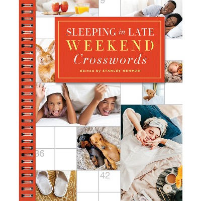 Sleeping in Late Weekend Crosswords - (Sunday Crosswords) by  Stanley Newman (Spiral Bound)