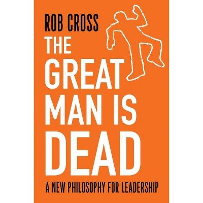 The Great Man is Dead - by  Rob Cross (Paperback)