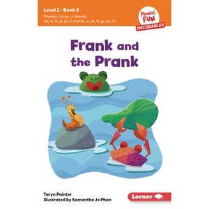 Frank and the Prank - (Phonics Fun Decodables -- Level 2) by  Taryn Painter (Paperback) - 1 of 1