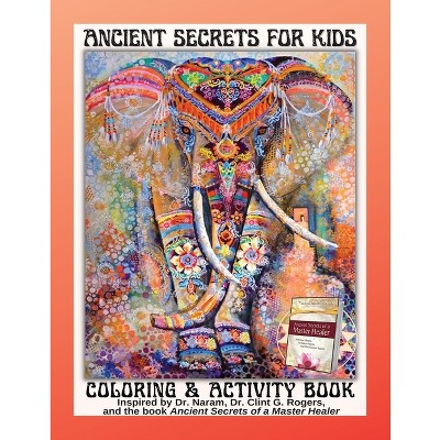 Ancient Secrets for Kids - by  Clint G Rogers & Heidi M Aden (Paperback)