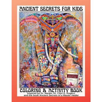 Ancient Secrets for Kids - by  Clint G Rogers & Heidi M Aden (Paperback)