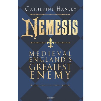 Nemesis - by  Catherine Hanley (Hardcover)