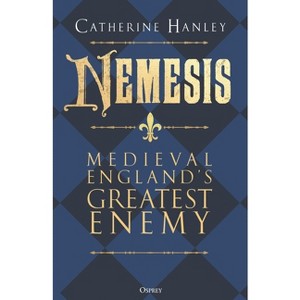 Nemesis - by  Catherine Hanley (Hardcover) - 1 of 1