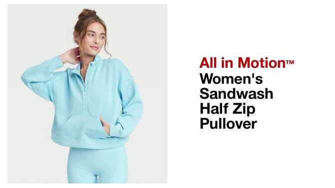 Women's Sandwash Half Zip Pullover - All In Motion™, 2 of 13, play video