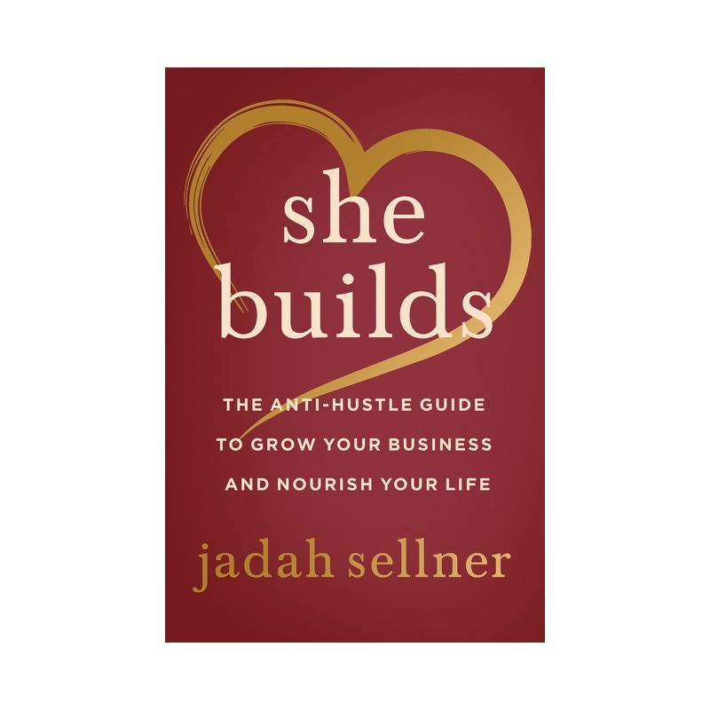 She Builds - by  Jadah Sellner (Hardcover), 1 of 2