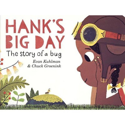 Hank's Big Day - by  Evan Kuhlman (Hardcover)